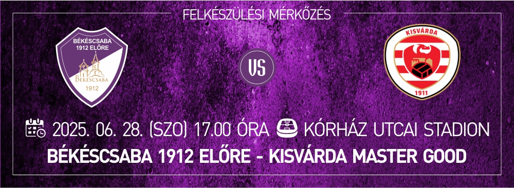 ékéscsaba 1912 Előre - Kisvárda Master Good