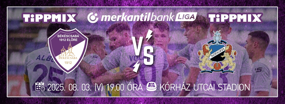 Békéscsaba 1912 Előre - Szeged-Csanád Grosics Akadémia