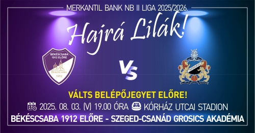 Békéscsaba 1912 Előre - Szeged-Csanád Grosics Akadémia