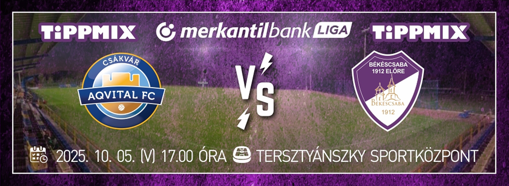 Aqvital FC Csákvár - Békéscsaba 1912 Előre