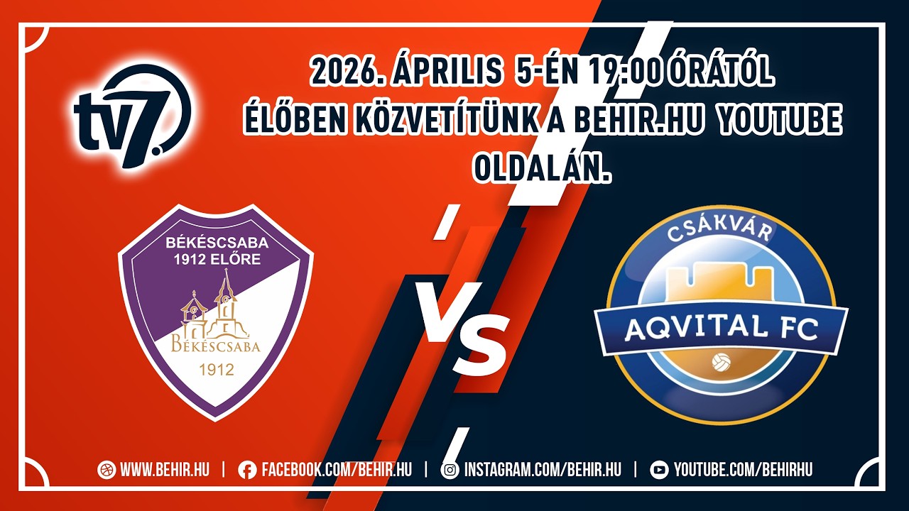 Békéscsaba 1912 Előre - Aqvital FC Csákvár