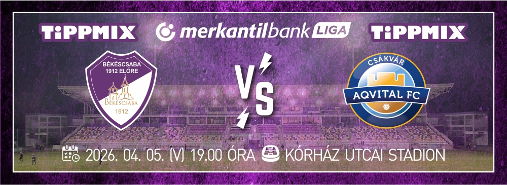 Békéscsaba 1912 Előre - Aqvital FC Csákvár
